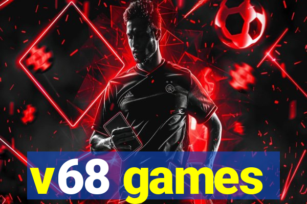 v68 games